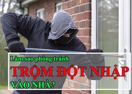 CÁCH CHỐNG TRỘM HIỆU QUẢ NHẤT CHO GIA ĐÌNH BẠN